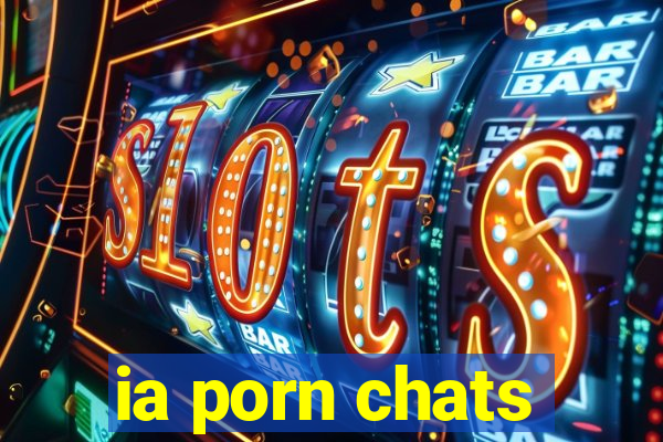 ia porn chats